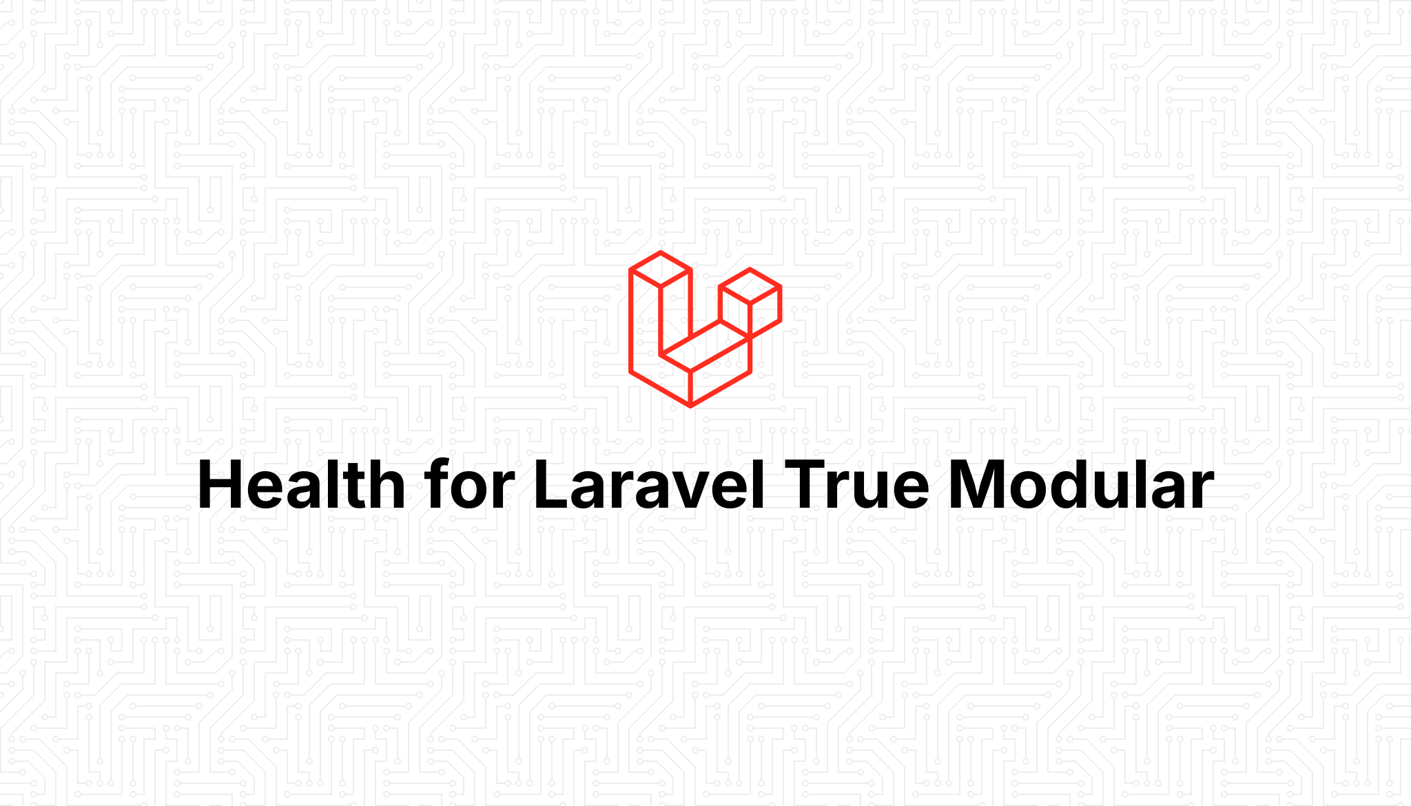 Health for Laravel True Modular
