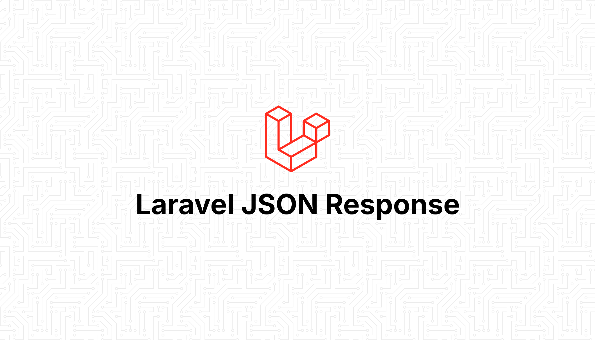 Laravel JSON Response
