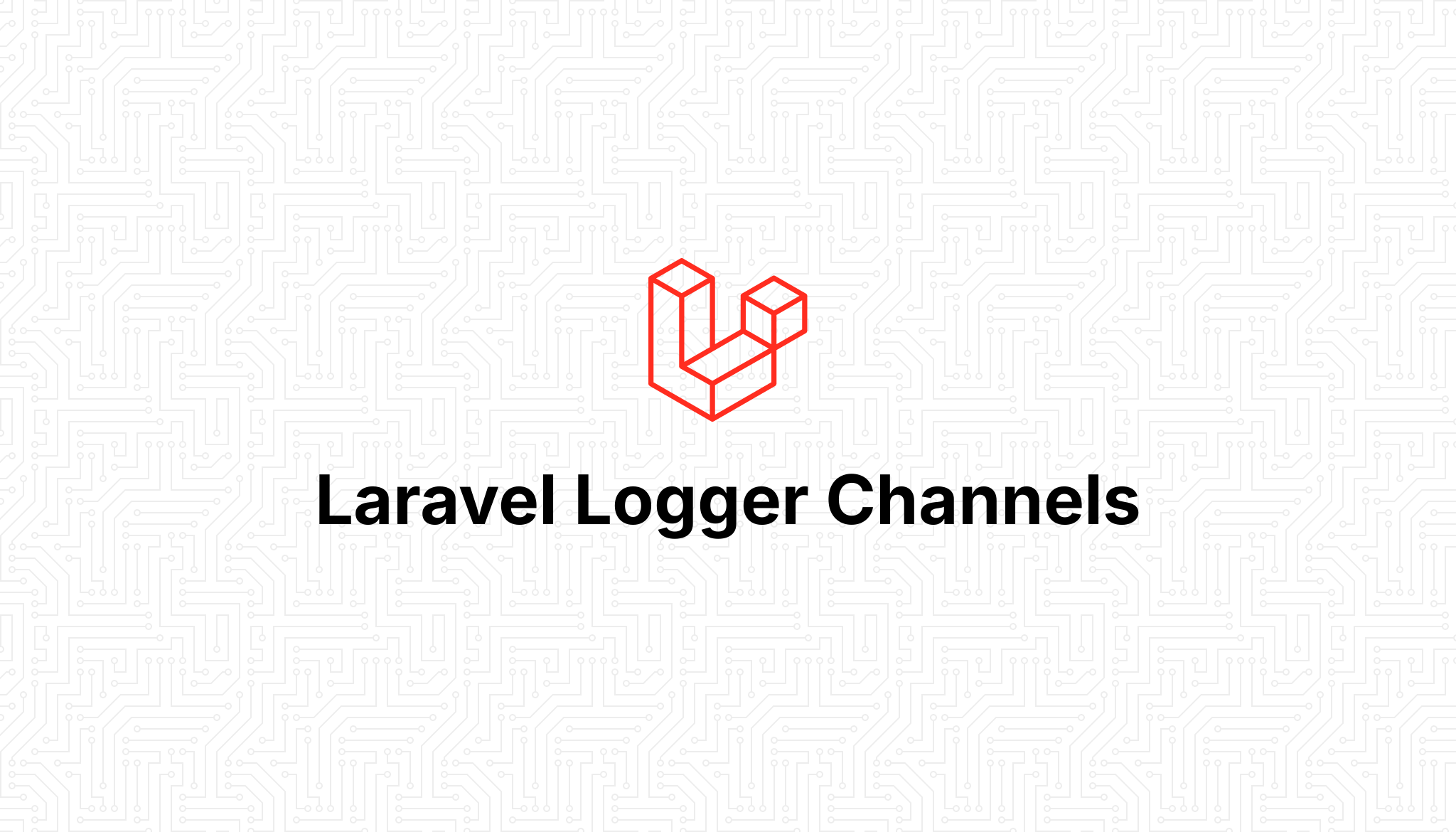 Laravel Logger Channels