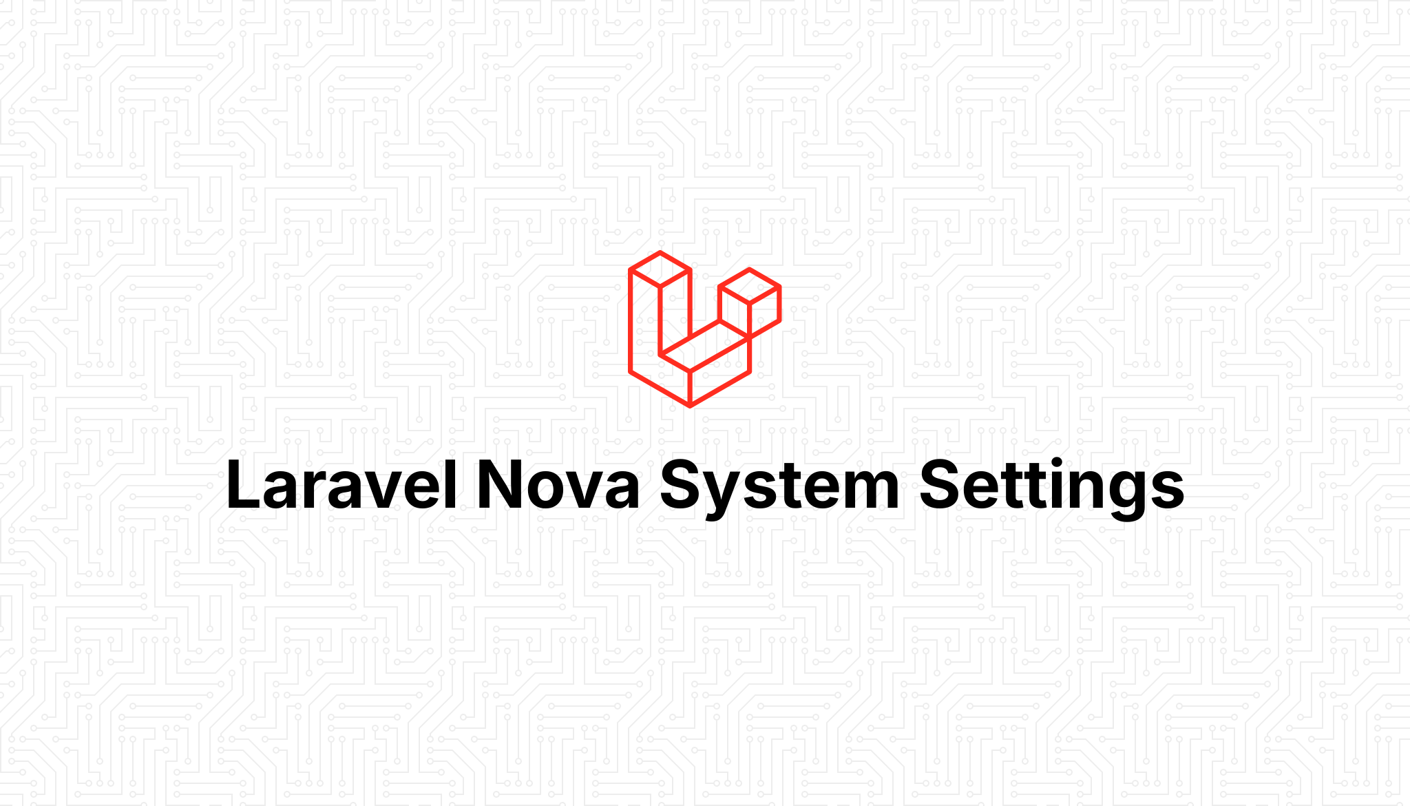 Laravel Nova System Settings Tool