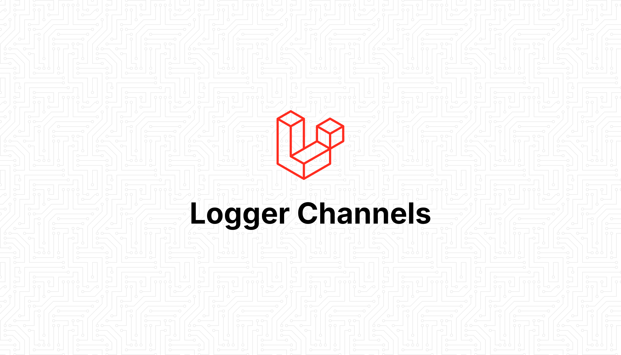 Logger Channels